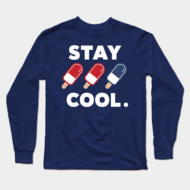 Stay Cool Popsicle Summer Rocket Pop Red White and Blue Long Sleeve T-Shirt by Moulezitouna